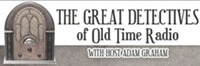 Great Detectives of Old Time Radio
