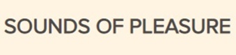 Sounds of Pleasure