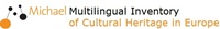 Multilingual Inventory
of Cultural Heritage in Europe (MICHAEL)