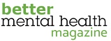 Better Mental Health Magazine
