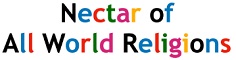 Nectar of All World Religions
